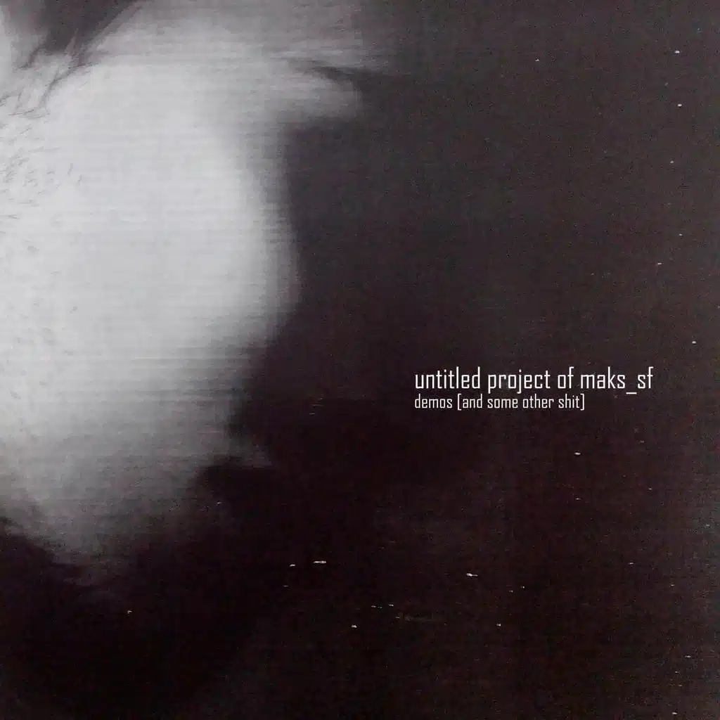 Demos [And Some Other Shit]