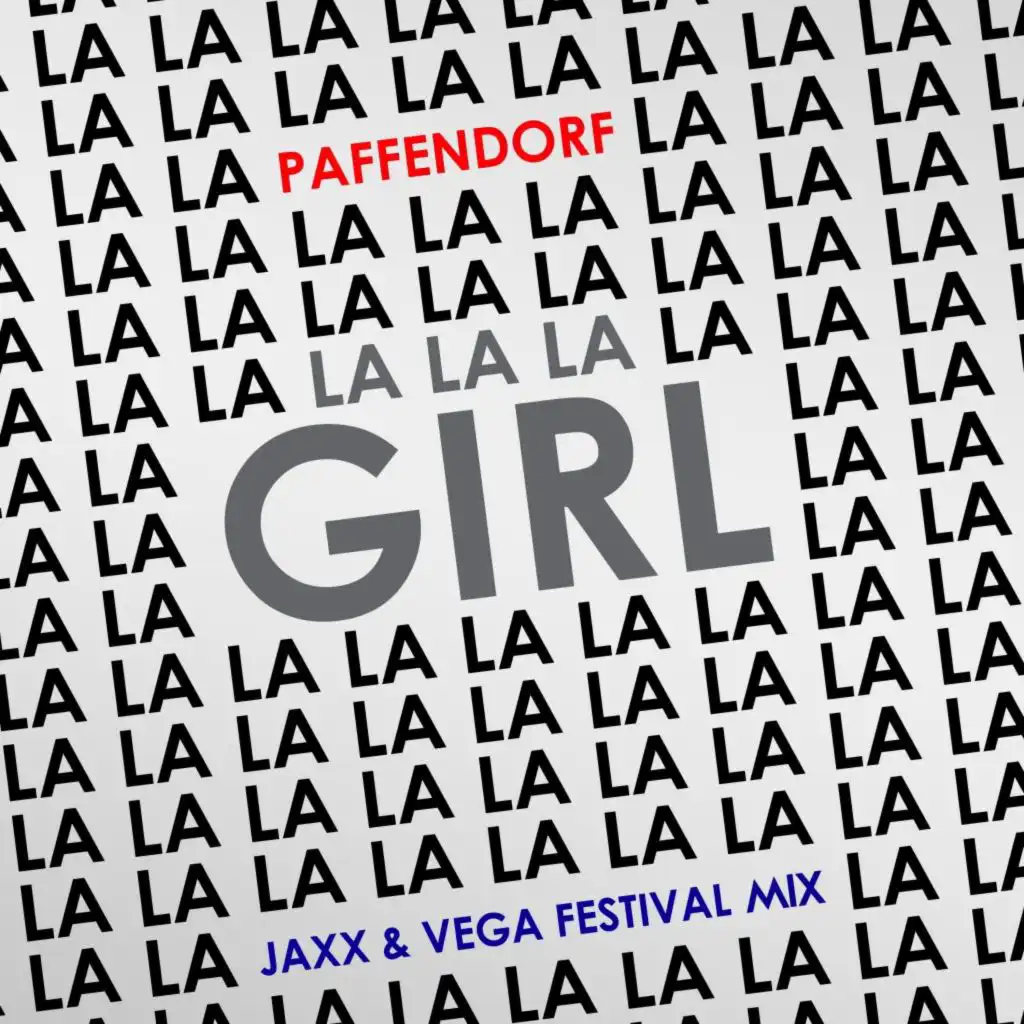 Lalala Girl (Jaxx & Vega Festival Mix)