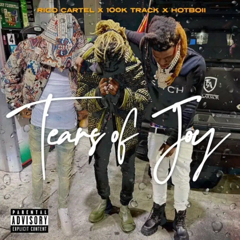Tears of Joy (feat. Hotboii, Rico Cartel)