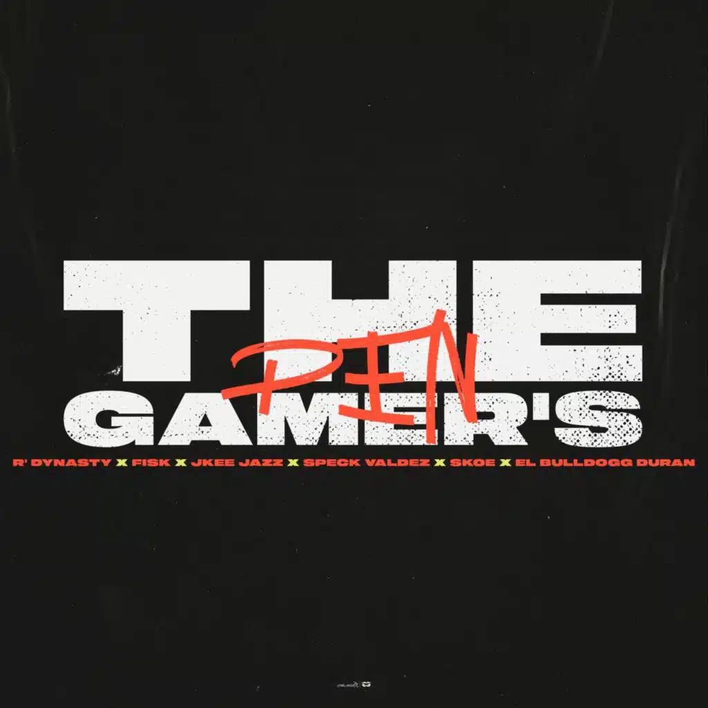 The Pen Gamer's (feat. R' Dynasty, Fisk, Skoe, El Bulldogg Duran & Jkee Jazz)