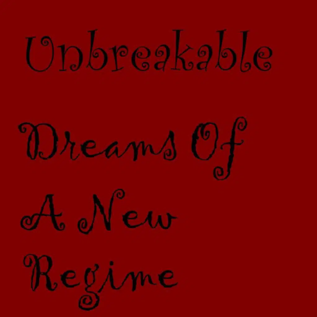Dreams of a New Regime