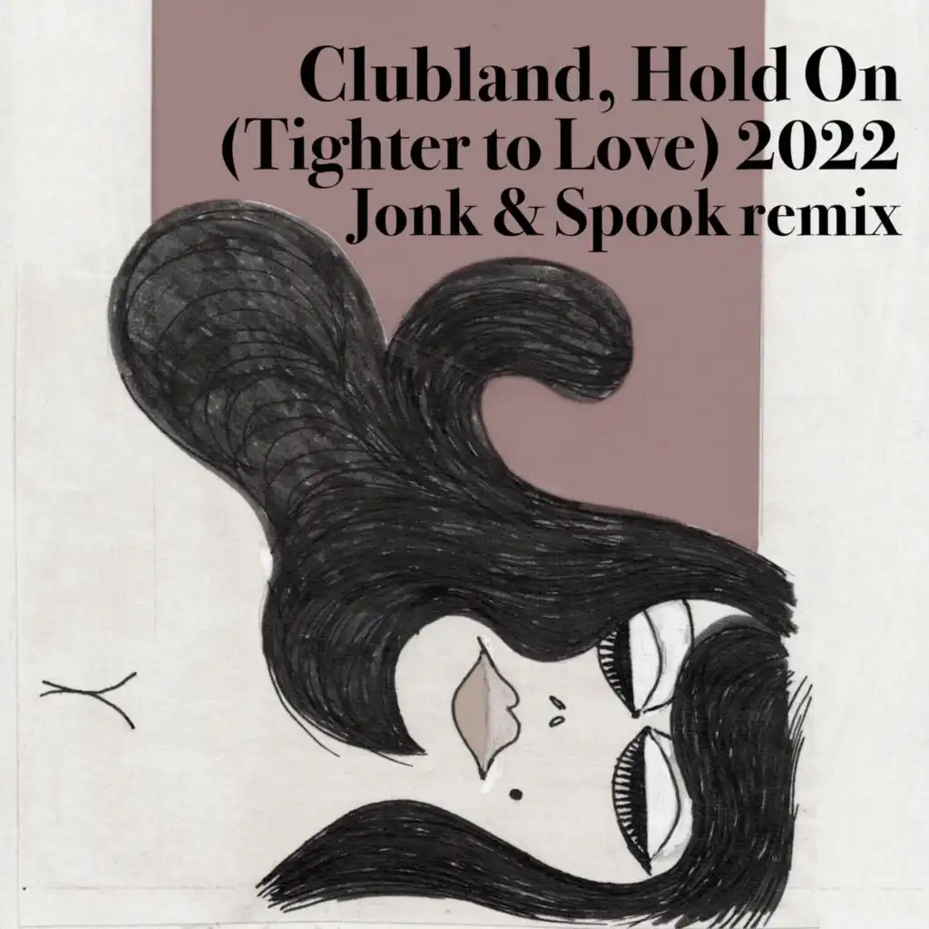 Hold On (Tighter To Love) 2022 (Jonk & Spook Funkylicious Mix)