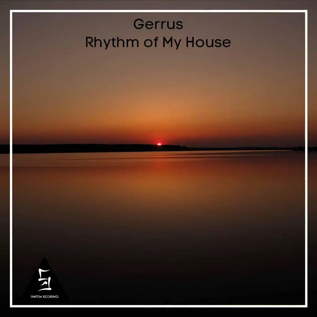 Rhythm of My House