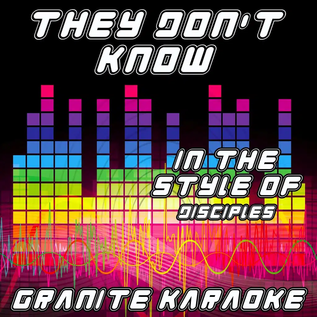 They Don't Know (Originally Performed by Disciples) [Karaoke Versions]