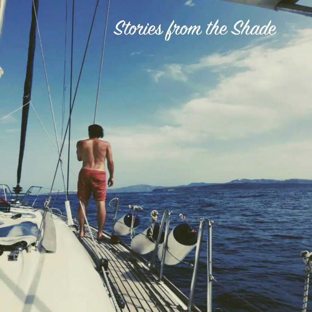 Stories from the Shade