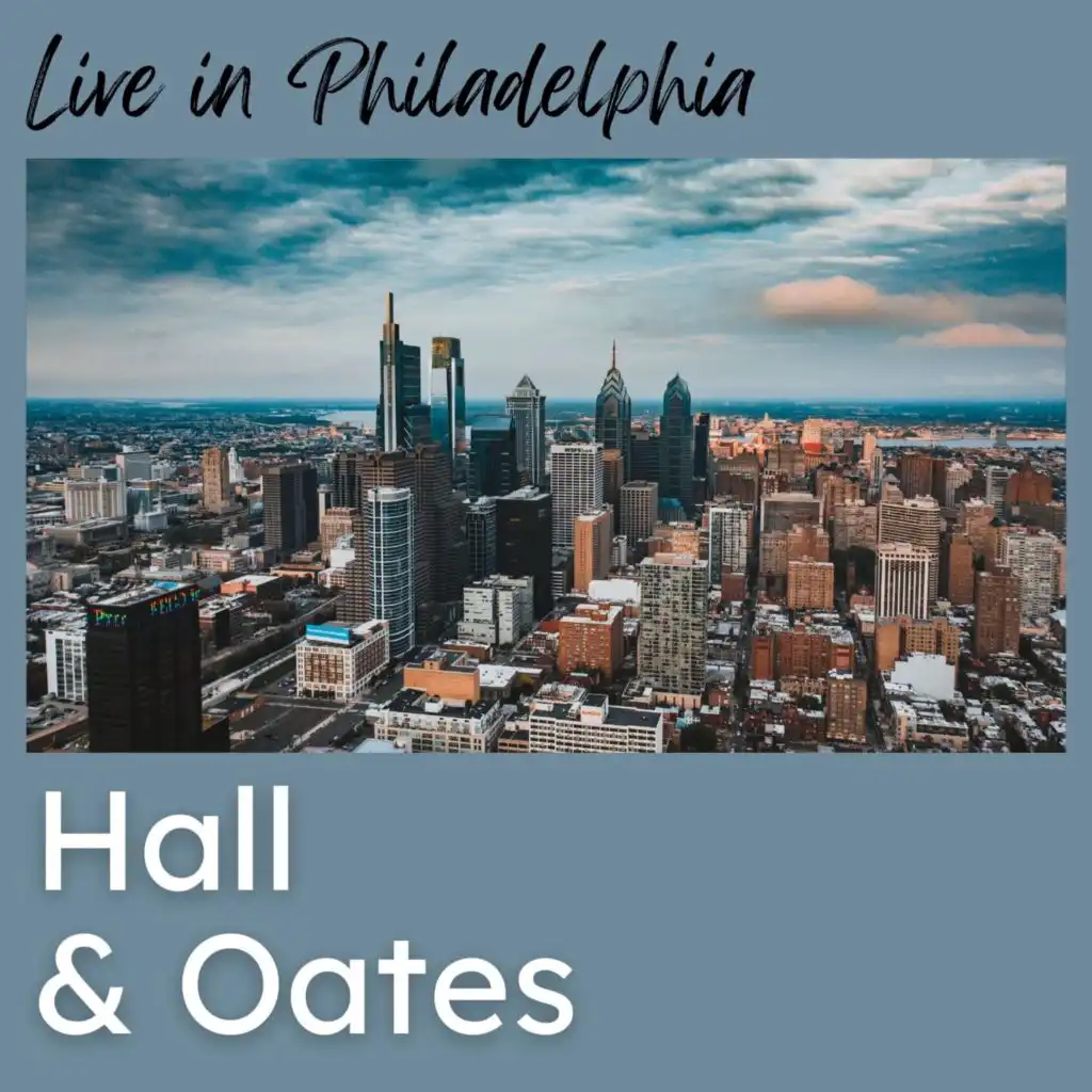 Hall & Oates Live In Philadelphia