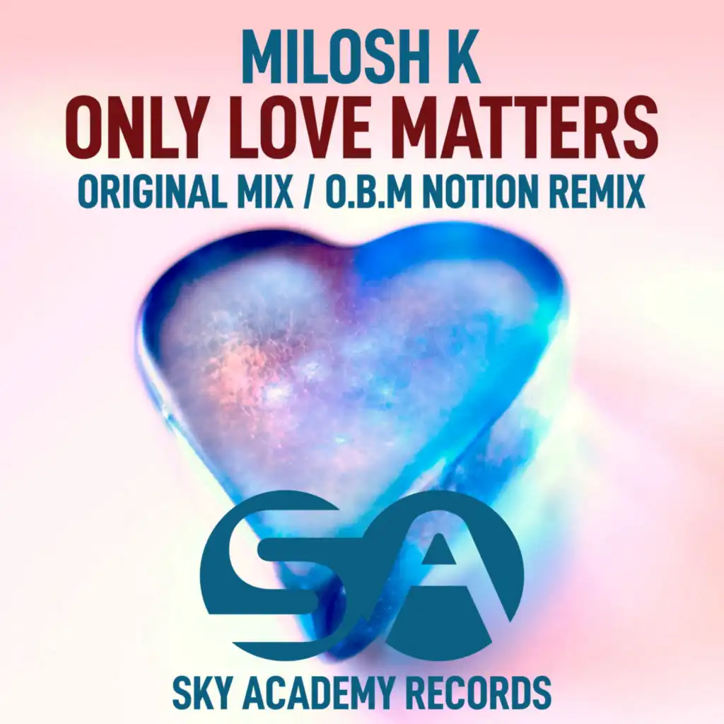 Only Love Matters (O.B.M Notion Remix Radio Edit)