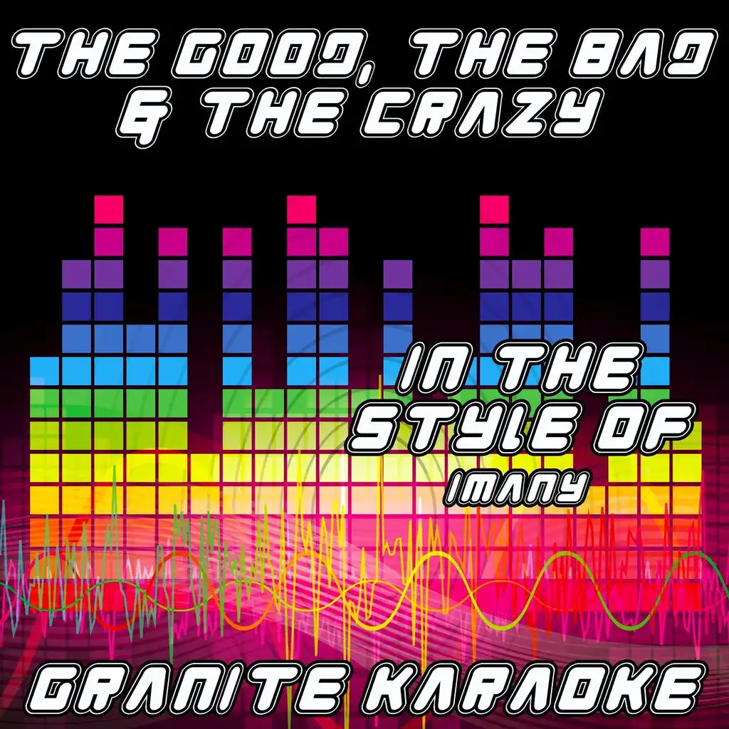 The Good the Bad & the Crazy (Vocal Mix)