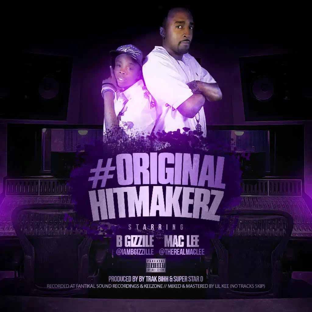 #OriginalHitMakerz Starring MacLee & BGizzile