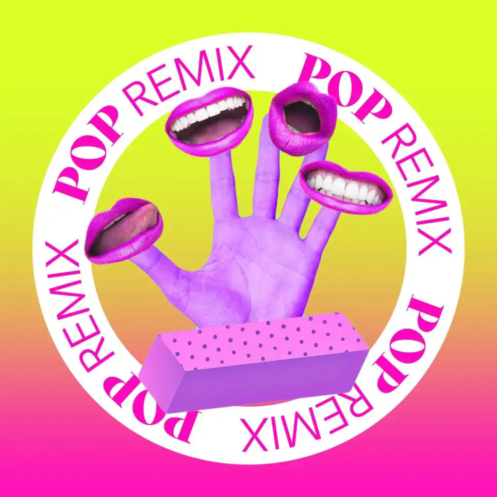 Pop Remix (Remixes)