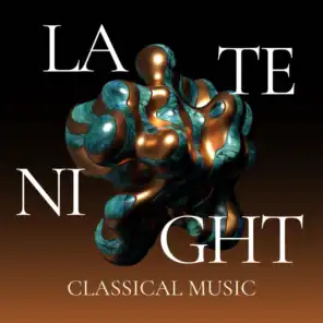 Late Night - Classical Music