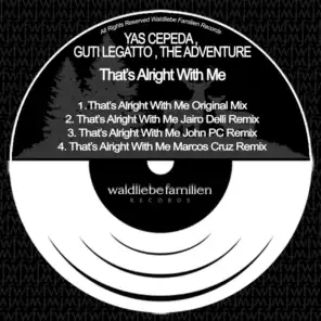 That's Alright With Me (Original Mix)