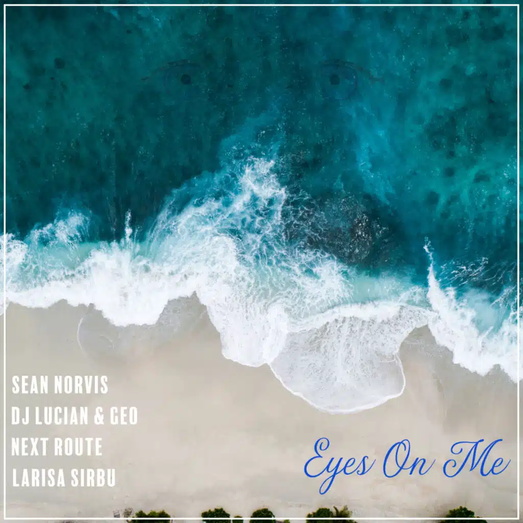 Eyes on me (feat. Next Route & Larisa Sirbu)
