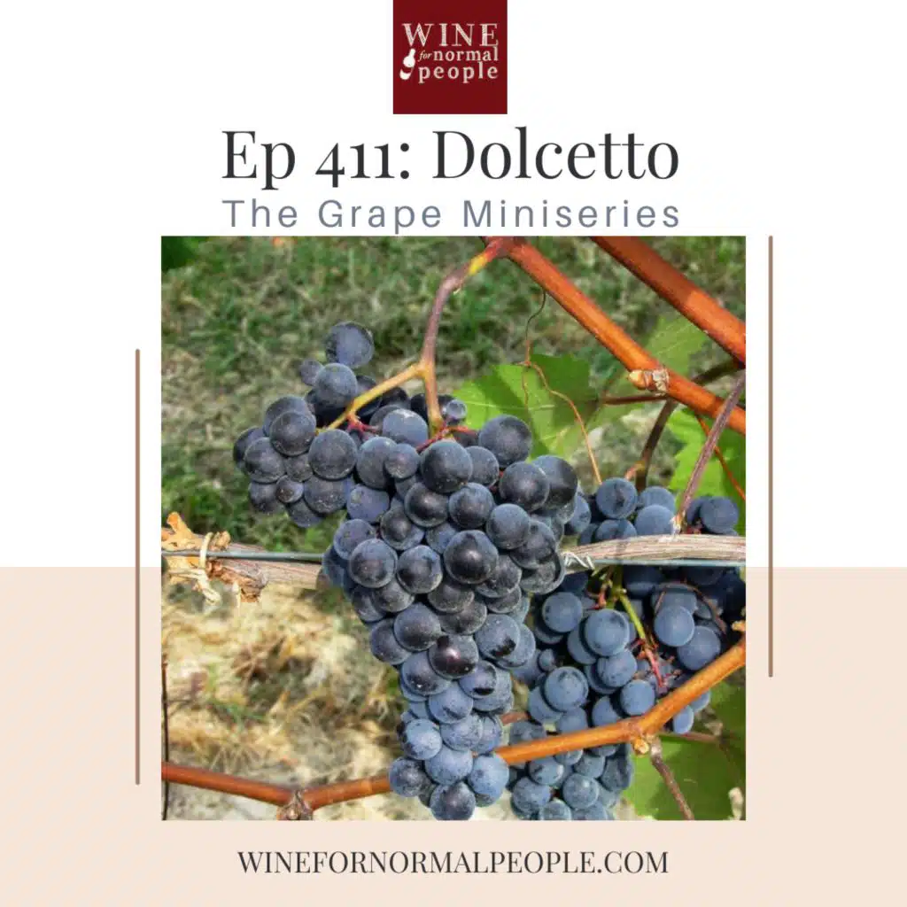 Ep 411: The Grape Miniseries -- Dolcetto