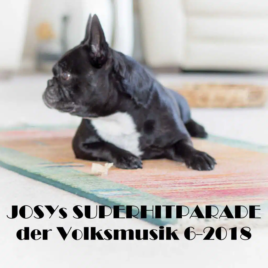 Josys Superhitparade der Volksmusik 6-2018