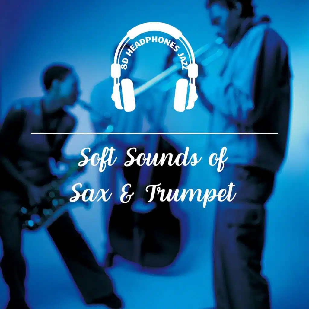 Soft Sounds of Sax & Trumpet