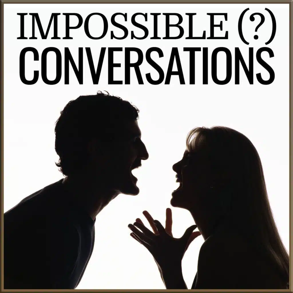 Impossible (?) Conversations: The Best and Worst of "Woke Culture"