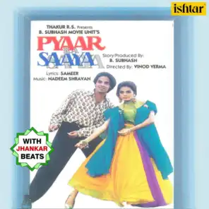 Pyaar Ka Saaya (With Jhankar Beats) (Original Motion Picture Soundtrack)
