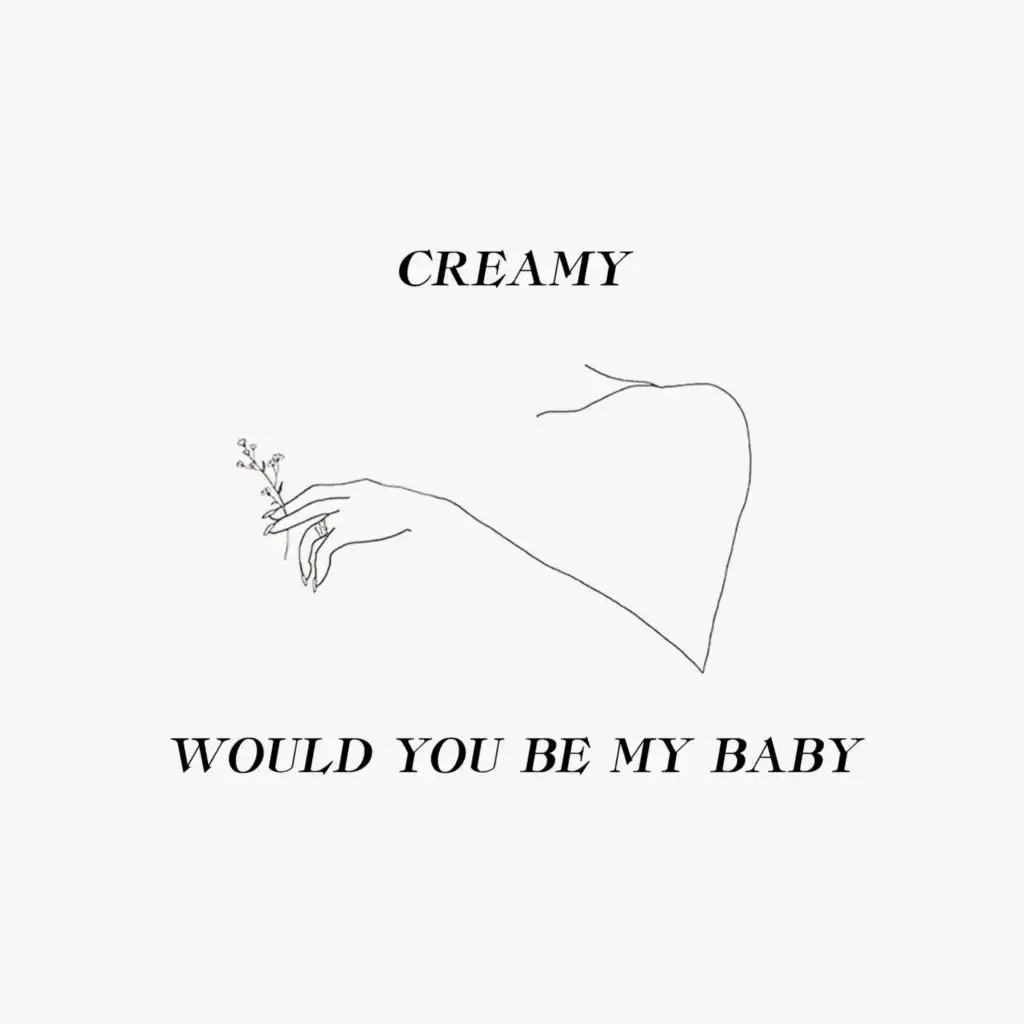 Would You Be My Baby