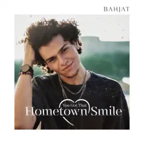 You Got That (Hometown Smile)