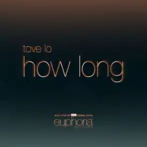 How Long (From"Euphoria" An HBO Original Series)