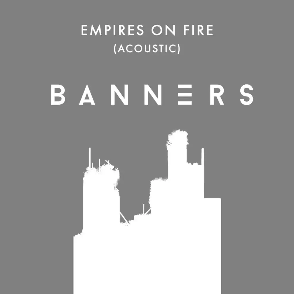 Empires on Fire (Acoustic)