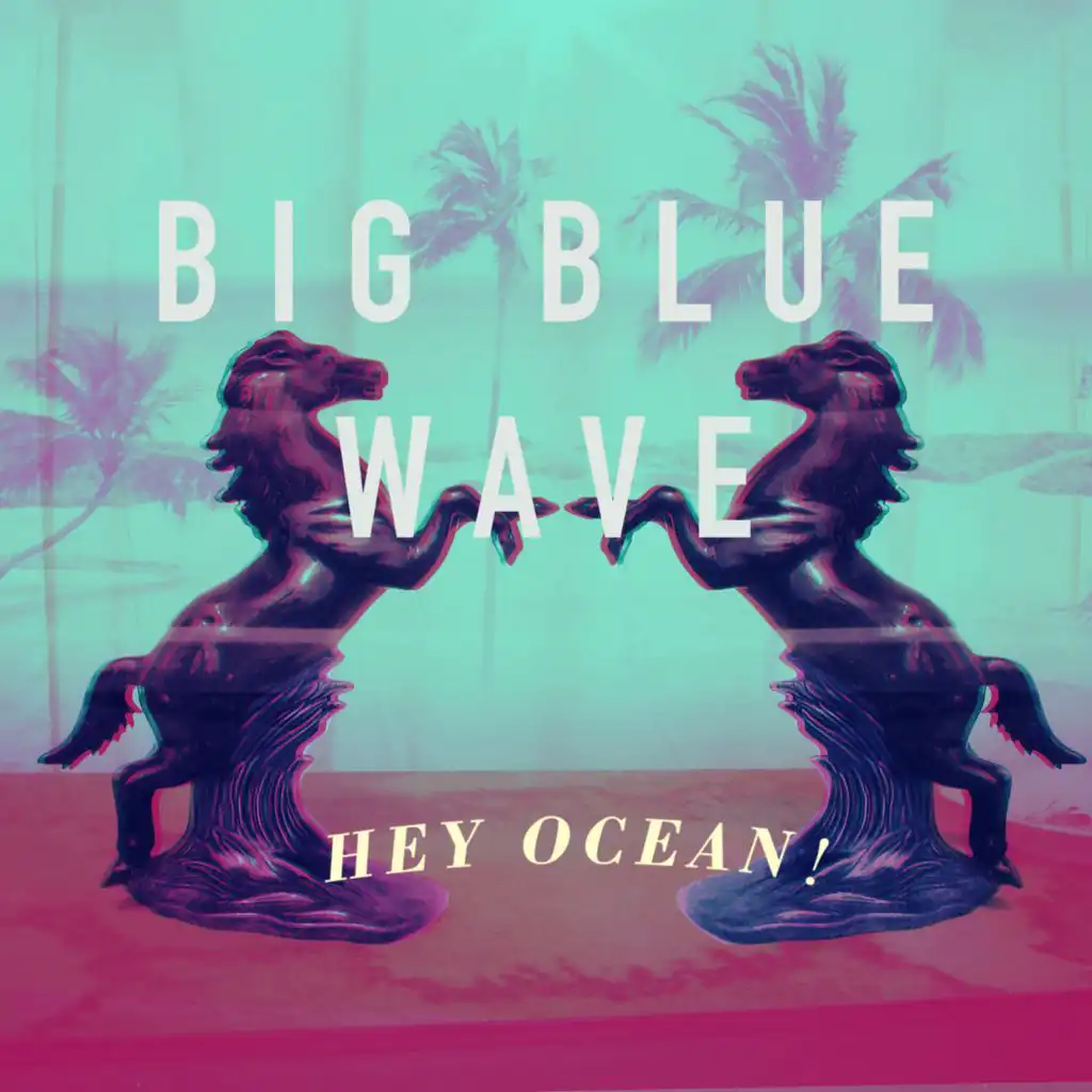 Big Blue Wave (The Slow Waves Remix)