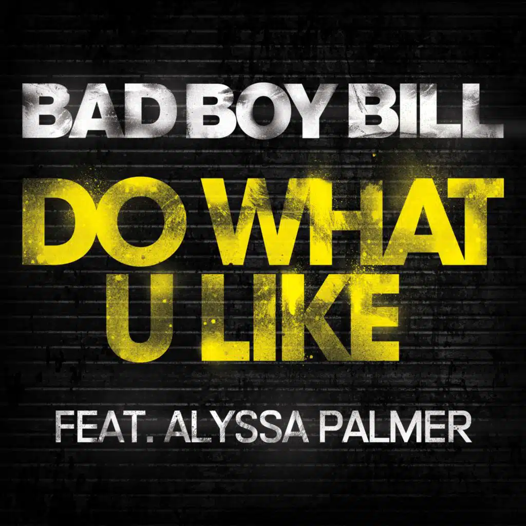 Do What U Like (Lex Da Funk Remix) [feat. Alyssa Palmer]