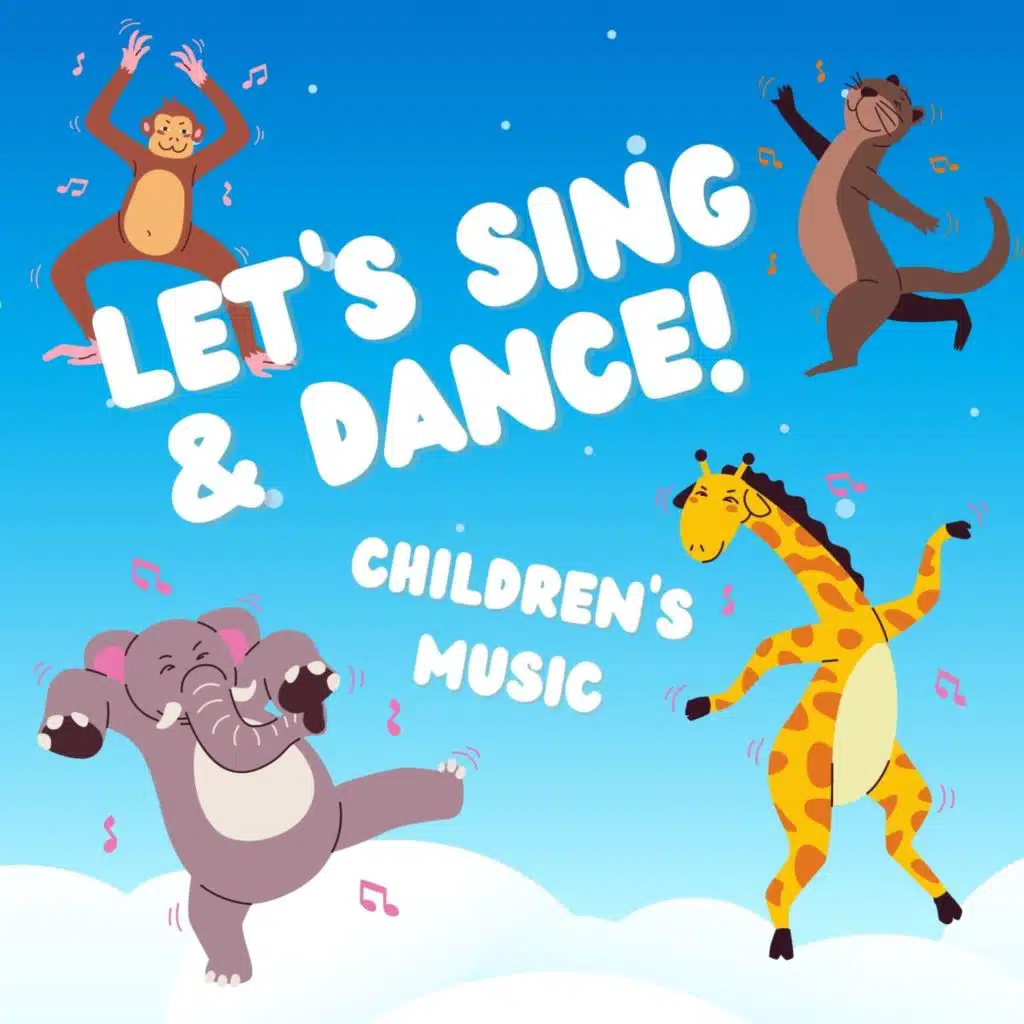Let's Sing & Dance! Children's Music