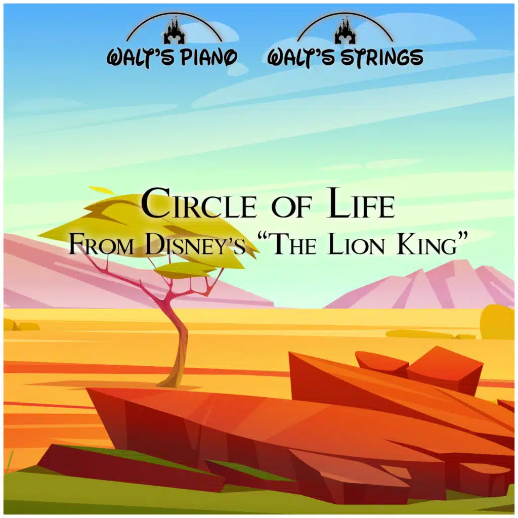 Circle of Life (From Disney's The Lion King)