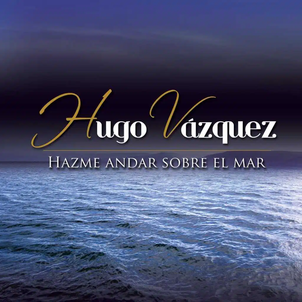 Hazme Andar Sobre el Mar