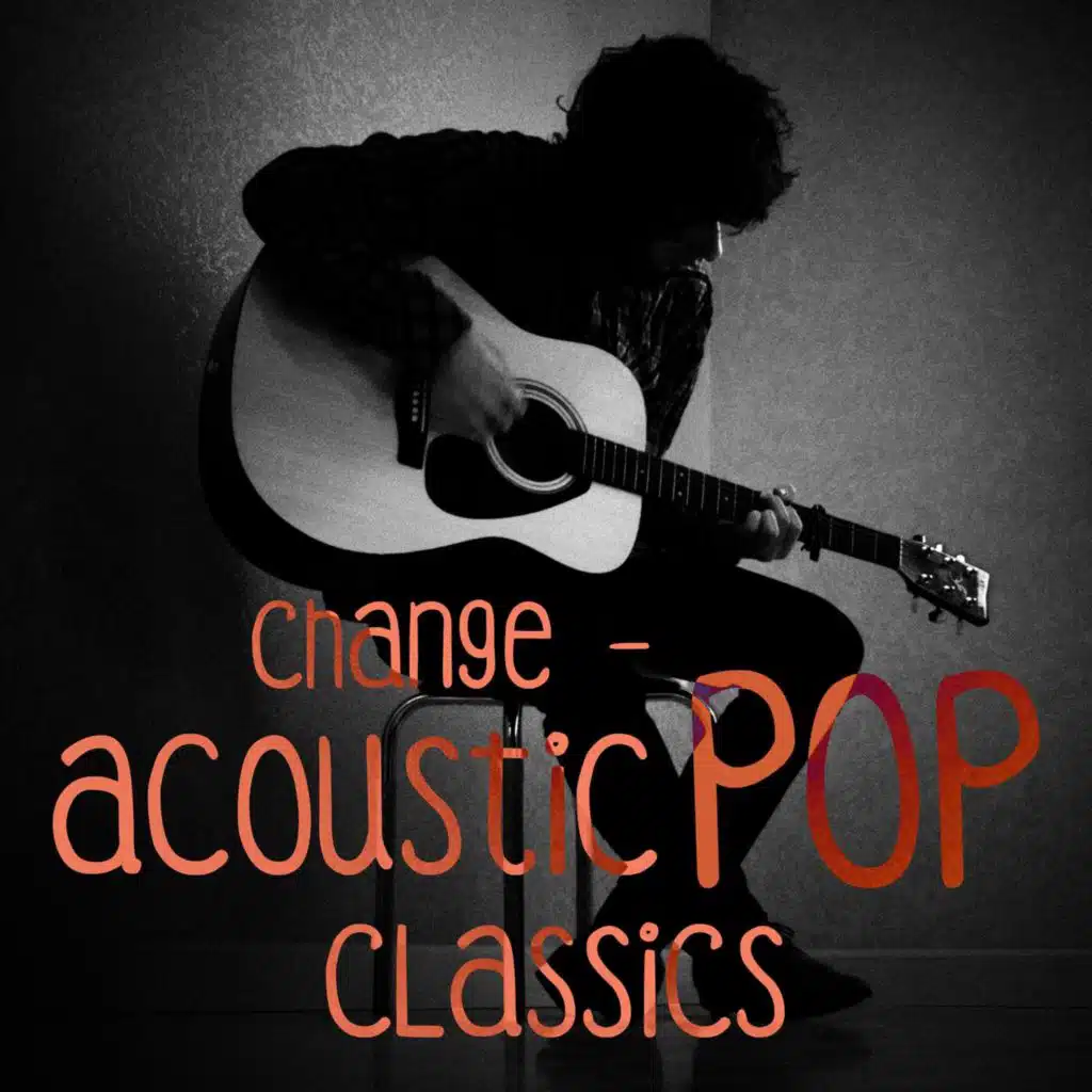 Change - Acoustic Pop Classics