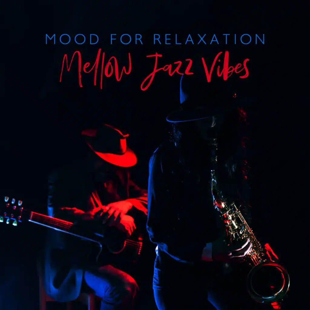 Mood for Relaxation (Mellow Jazz Vibes, Background Instrumental Music)