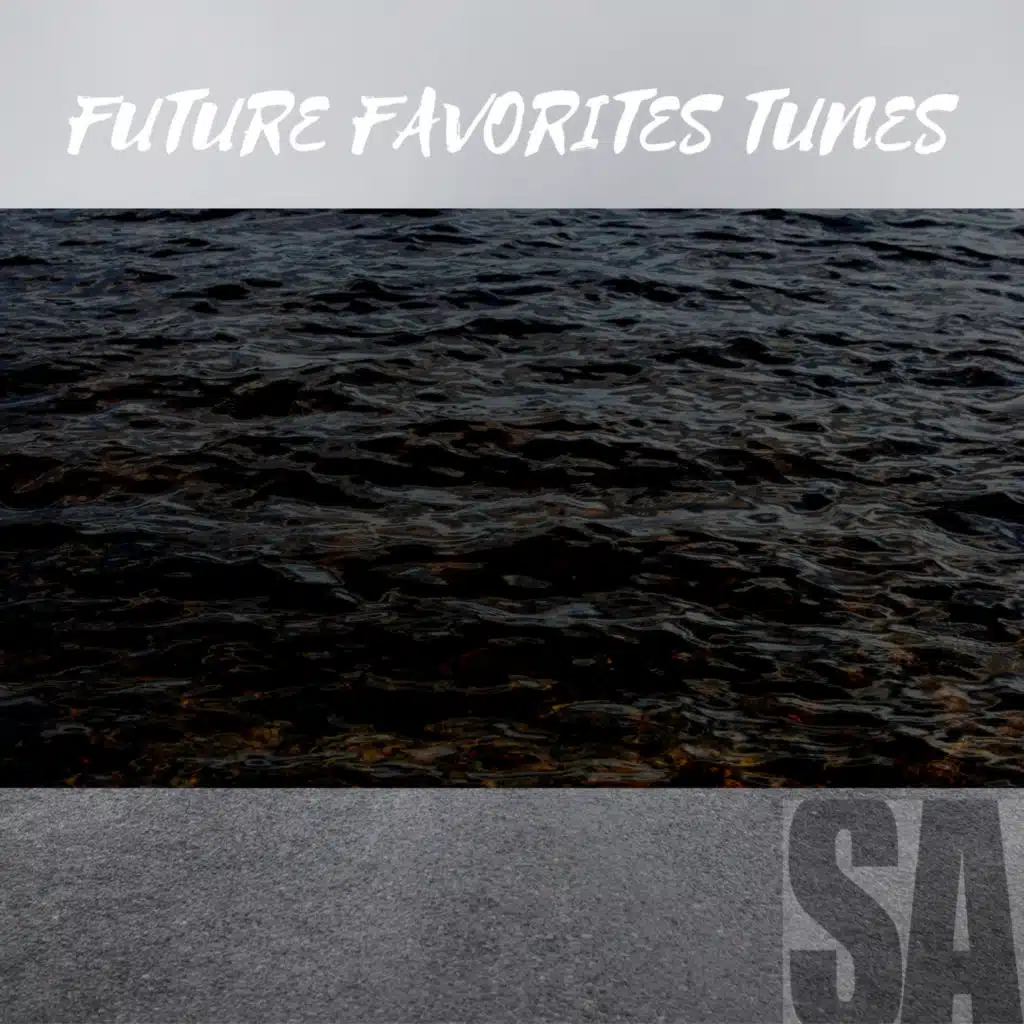 FUTURE FAVORITES TUNES