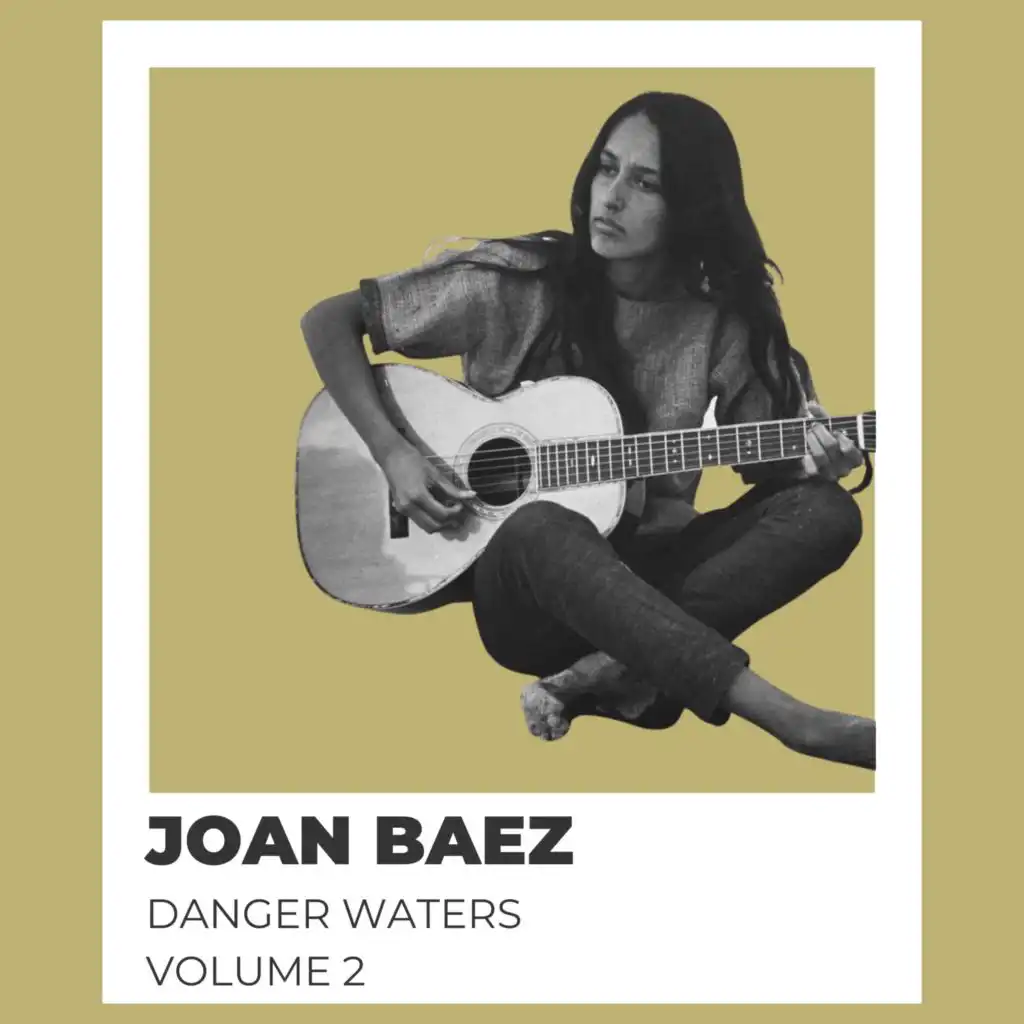 Danger Waters - Joan Baez (Volume 2)