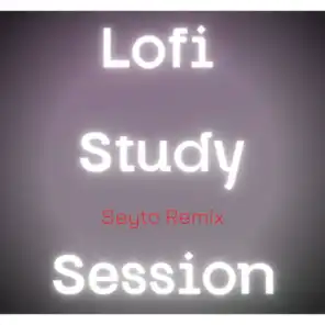 Lofi Study Session (Seyto Remix) [feat. Tuyo Music]