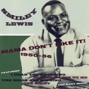 Mama Don't Like It! 1950-1956
