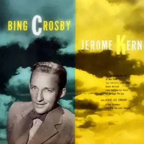 Jerome Kern Songs (feat. Dixie Lee Crosby)