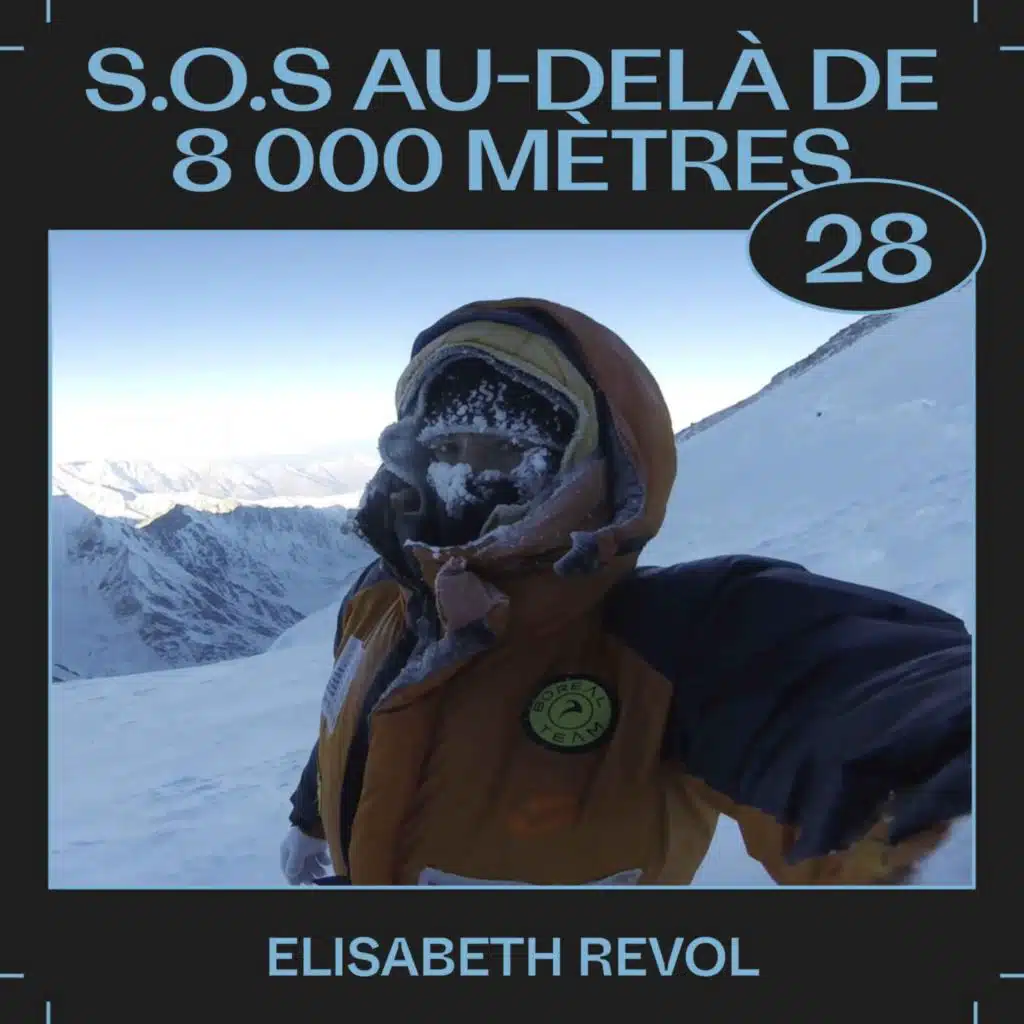 #28 — S.O.S au-delà de 8 000 mètres, avec Elisabeth Revol