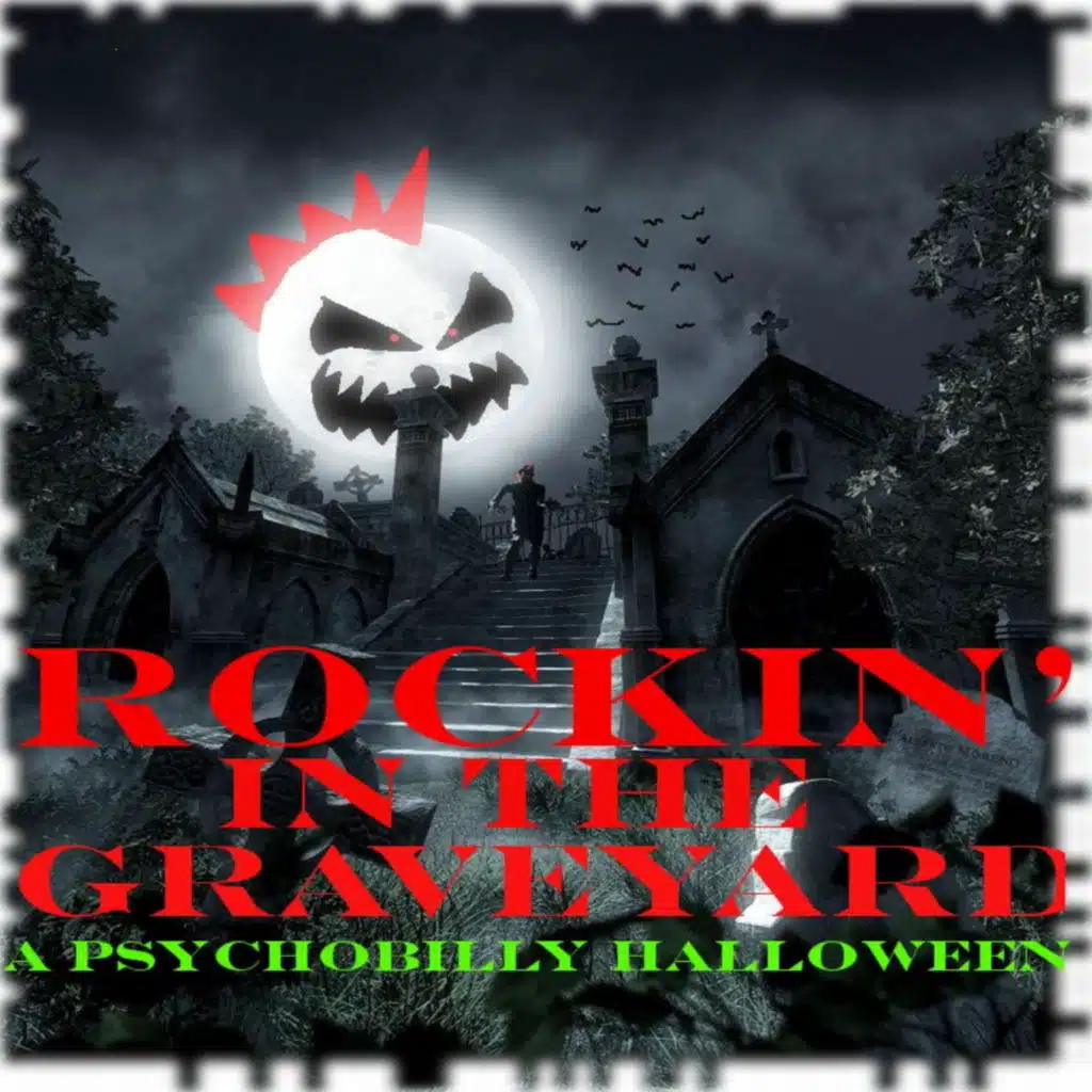 Rockin' In The Graveyard: A Psychobily Halloween