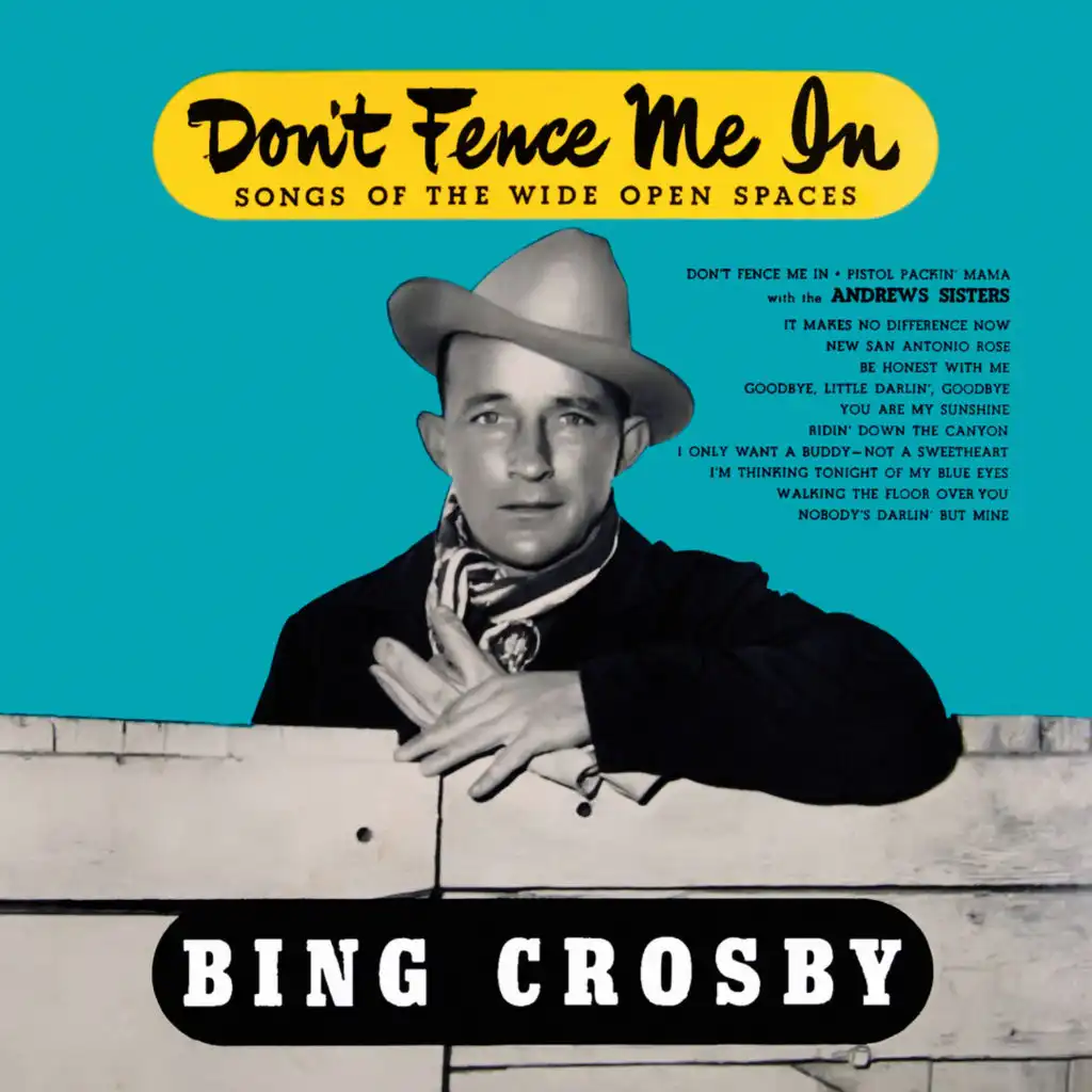 Don't Fence Me In: Songs of the Wide Open Spaces (feat. The Andrews Sisters)