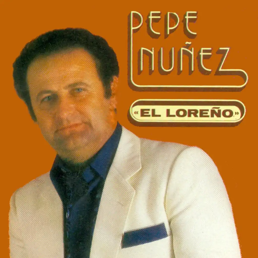 Pepe Nuñez El Loreño