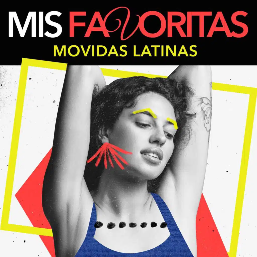 Mis Favoritas: Movidas Latinas