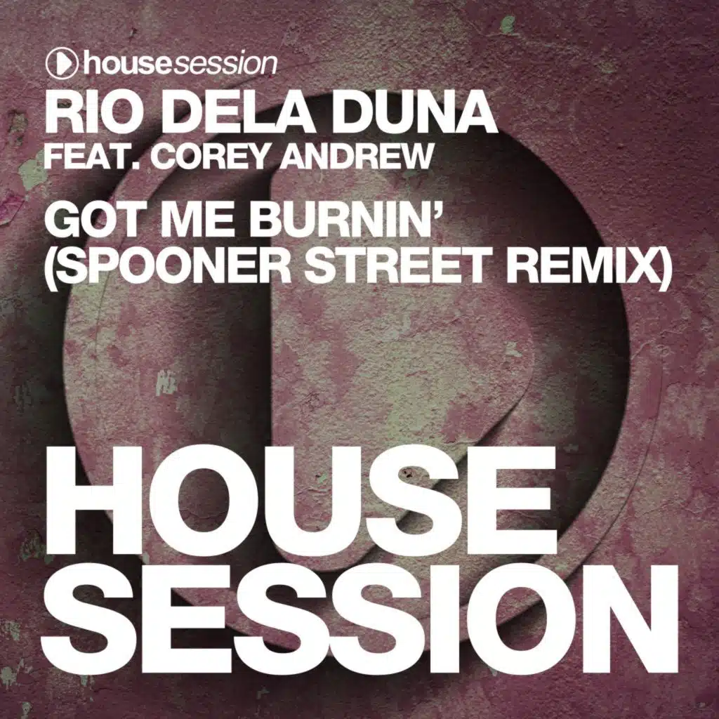 Got Me Burnin' (Spooner Street Remix) [feat. Corey Andrew]