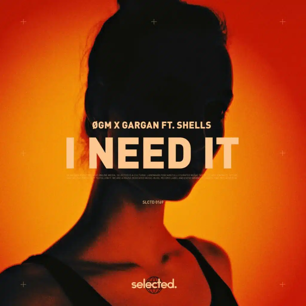 I Need It (feat. SHELLS)