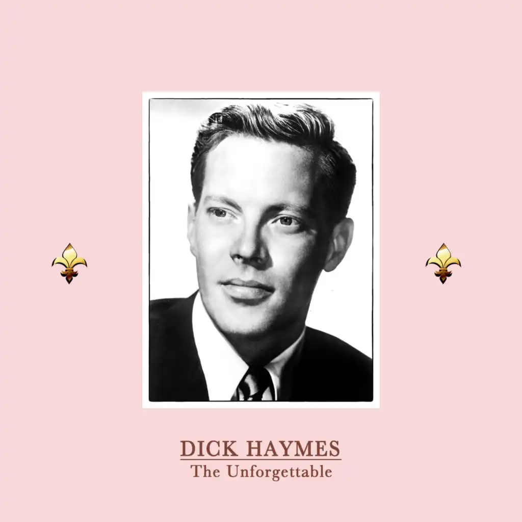 The Unforgettable Dick Haymes