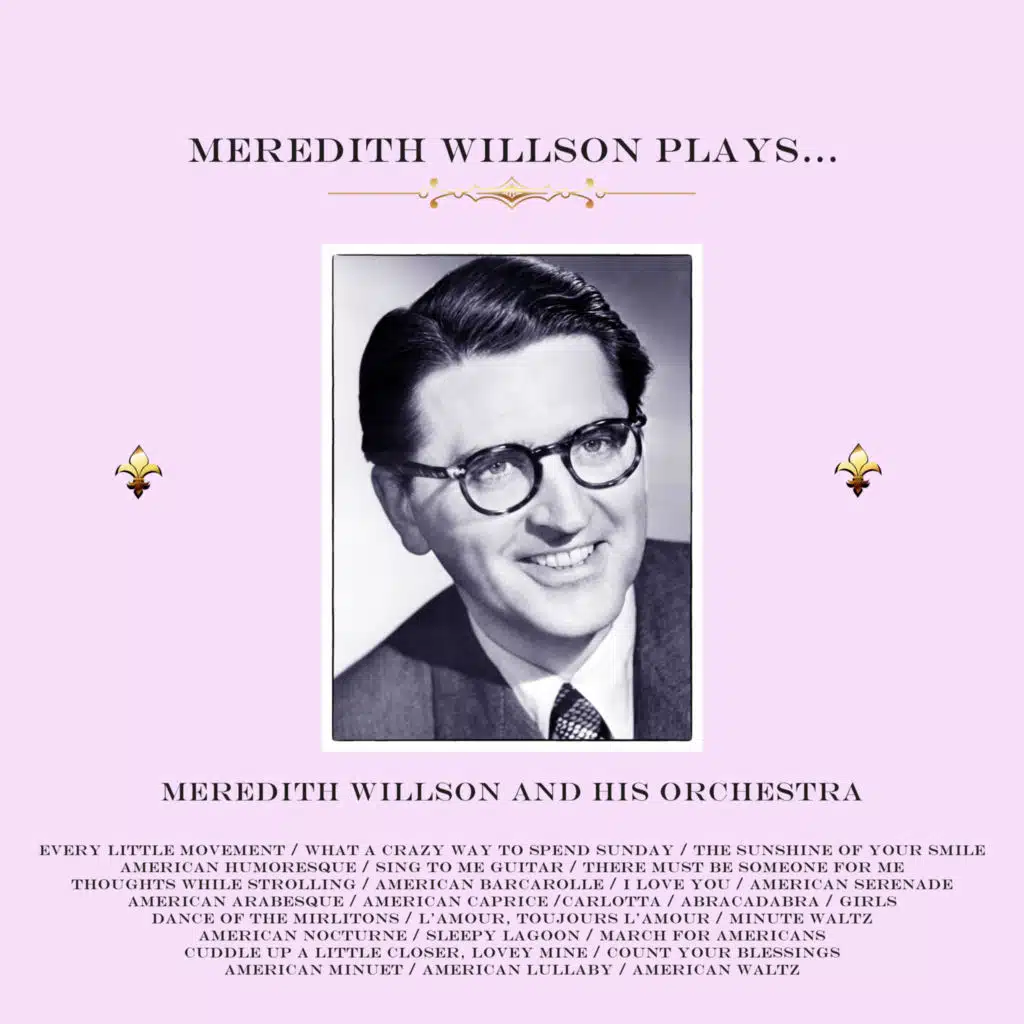 Meredith Willson and His Orchestra
