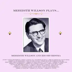Meredith Willson and His Orchestra