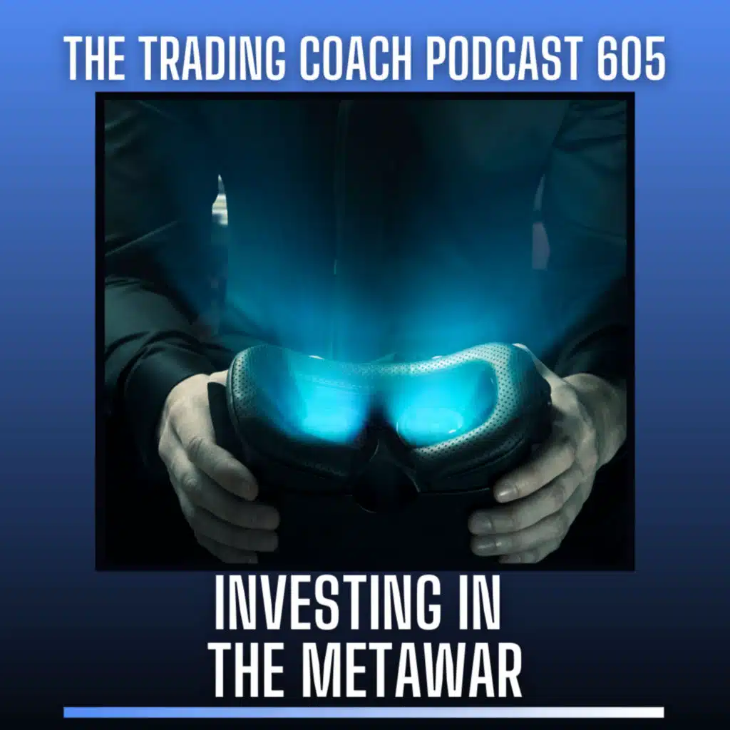 605 - Investing In The Metaverse War