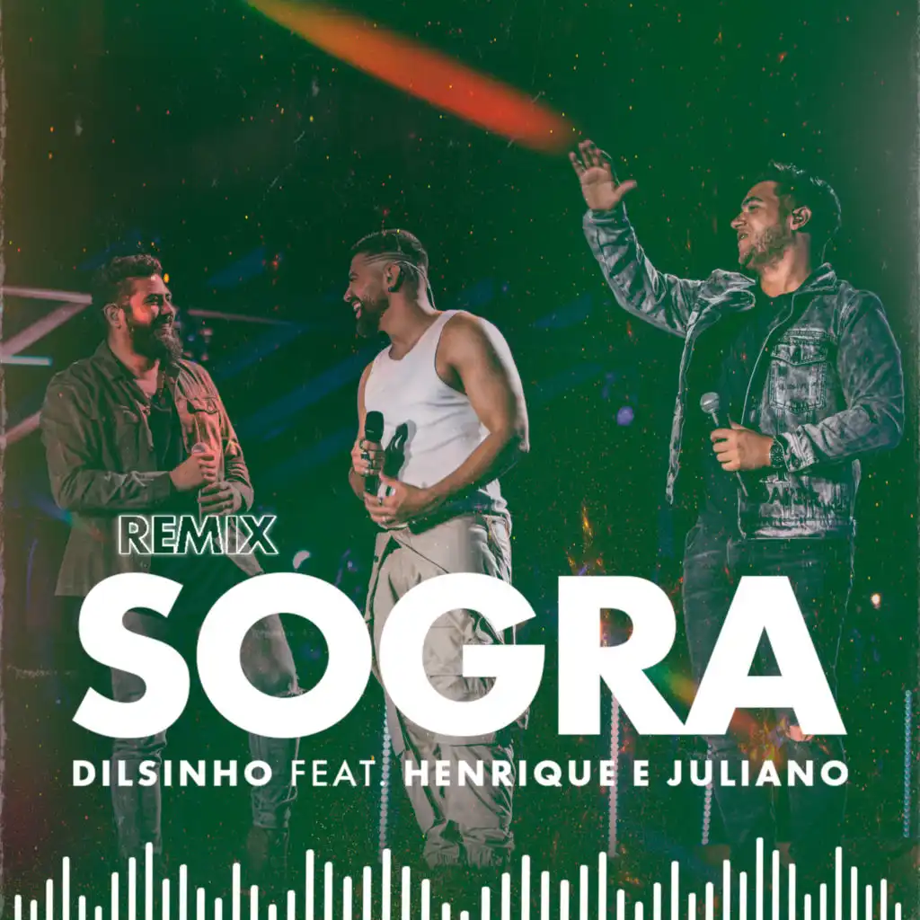 Sogra (Ao Vivo) (Remix) [feat. Henrique & Juliano]